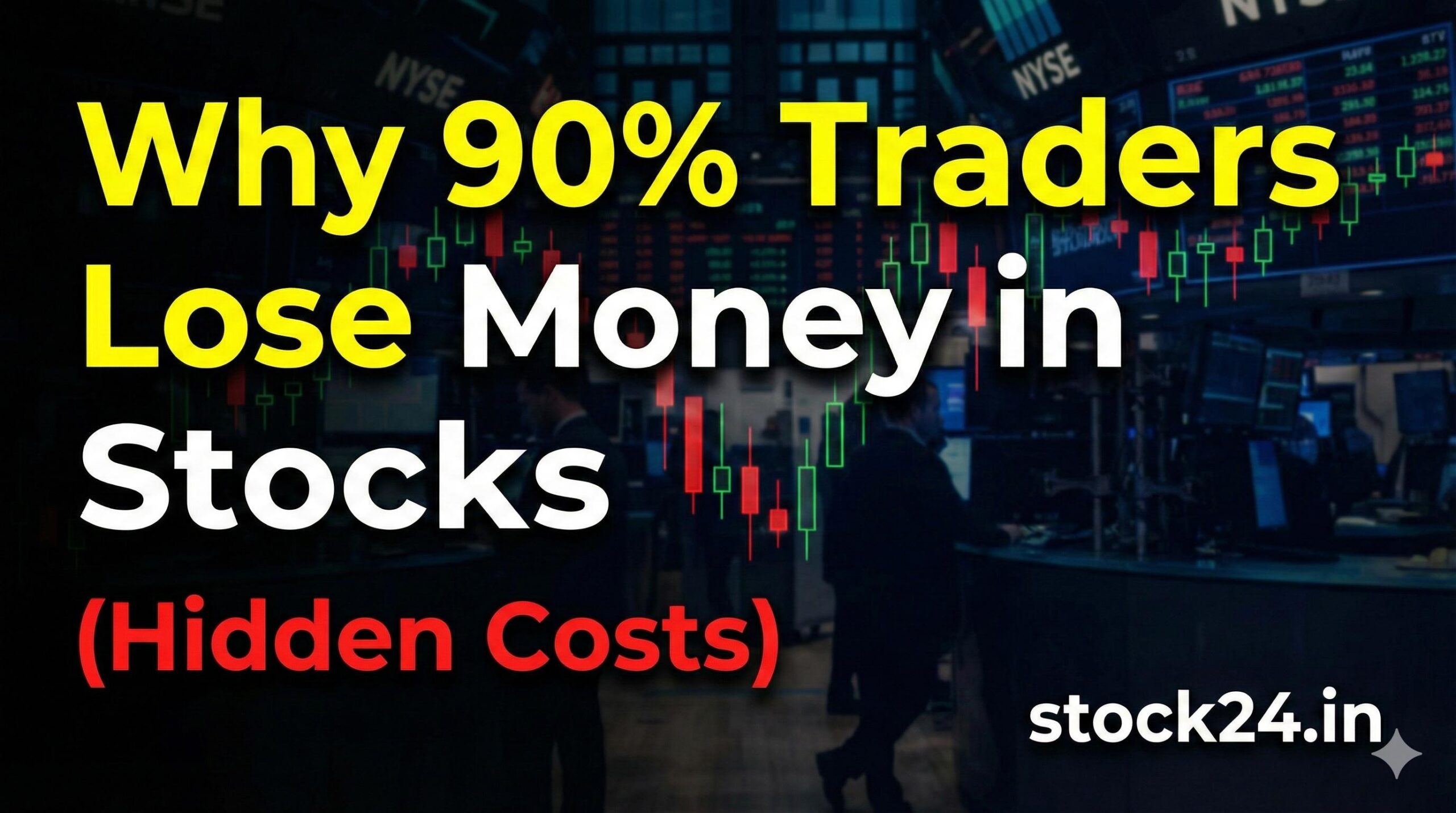 Why 90% Traders Lose Money in Stocks (Hidden Costs)